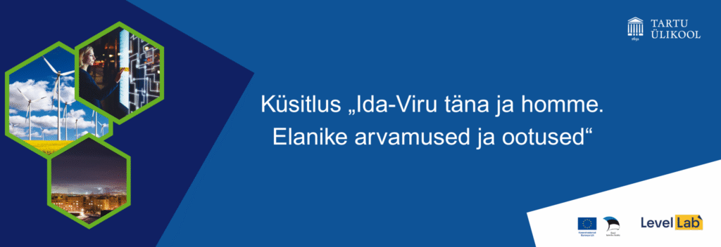 Ida-Virumaa küsitlus „Ida-Viru täna ja homme. Elanike arvamused ja ootused“
